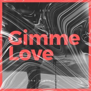Gimme Love