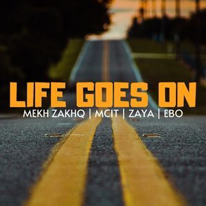 Life Goes On ft Mcit, Zaya, Ebo