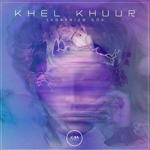 Sadarnizm Goa - Khel Khuur (Original Mix) 