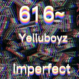 Imperfect ft Yelluboyz