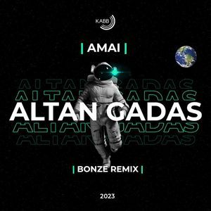 ALTAN GADAS/Bonze Remix - AMAI 