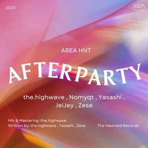 AFTER PARTY ft (Nomyqt , Yasashi , Jeijey , Zese)