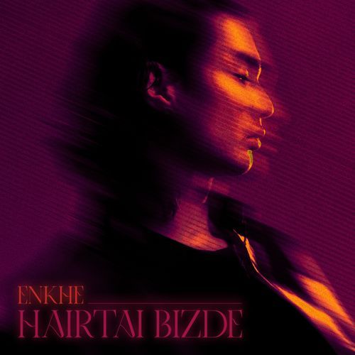 hairtai bizde - Enkhe (Enkhe x Erkhem)