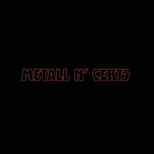 Metall N' Certs 